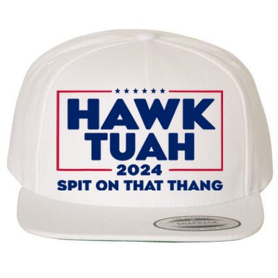 Hawk Tuah 24 Spit On That Thang Funny Saying Wool Snapback Cap