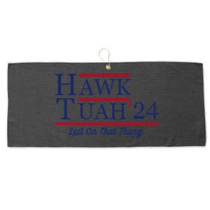 Hawk Tuah 24 Spit On That Thang Hawk Tuah 2024 Hawk Tush Large Microfiber Waffle Golf Towel