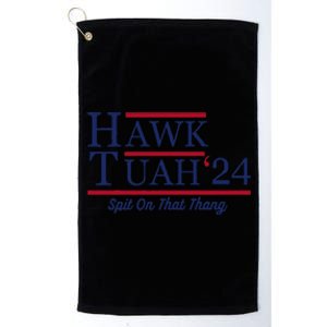 Hawk Tuah 24 Spit On That Thang Hawk Tuah 2024 Hawk Tush Platinum Collection Golf Towel