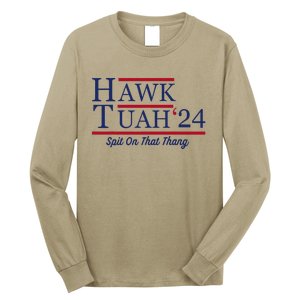 Hawk Tuah 24 Spit On That Thang Hawk Tuah 2024 Hawk Tush Long Sleeve Shirt