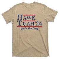 Hawk Tuah 24 Spit On That Thang Hawk Tuah 2024 Hawk Tush T-Shirt