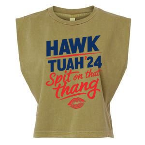 Hawk Tuah 24 Spit On That Thang Hawk Tuah 2024 Hawk Tush Garment-Dyed Women's Muscle Tee