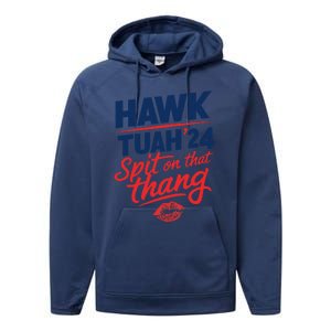 Hawk Tuah 24 Spit On That Thang Hawk Tuah 2024 Hawk Tush Performance Fleece Hoodie