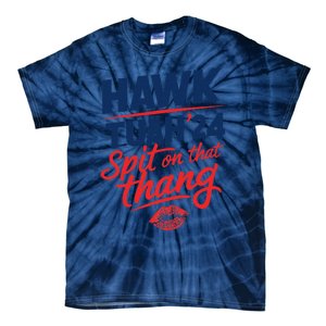 Hawk Tuah 24 Spit On That Thang Hawk Tuah 2024 Hawk Tush Tie-Dye T-Shirt