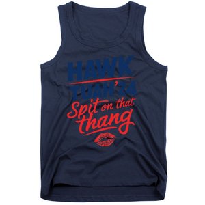 Hawk Tuah 24 Spit On That Thang Hawk Tuah 2024 Hawk Tush Tank Top