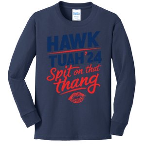 Hawk Tuah 24 Spit On That Thang Hawk Tuah 2024 Hawk Tush Kids Long Sleeve Shirt