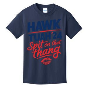 Hawk Tuah 24 Spit On That Thang Hawk Tuah 2024 Hawk Tush Kids T-Shirt