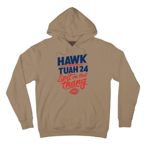 Hawk Tuah 24 Spit On That Thang Hawk Tuah 2024 Hawk Tush Hoodie