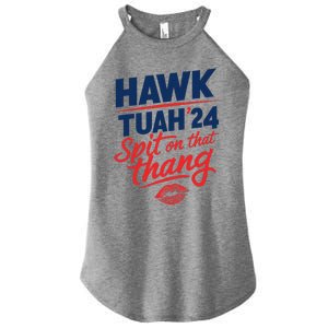 Hawk Tuah 24 Spit On That Thang Hawk Tuah 2024 Hawk Tush Women's Perfect Tri Rocker Tank