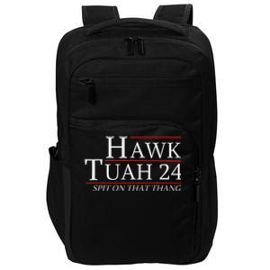 Hawk Tuah 24 Election Spit On That Thing Trending Meme 2024 Impact Tech Backpack