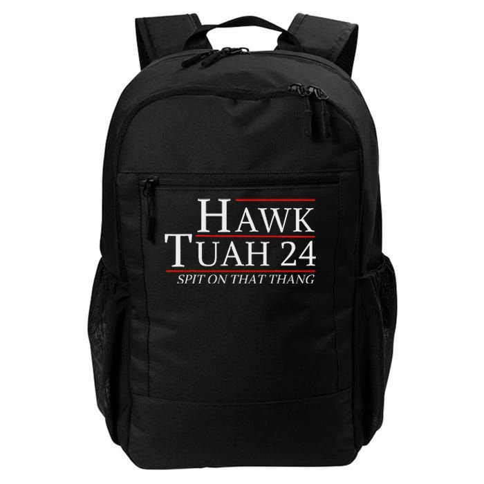 Hawk Tuah 24 Election Spit On That Thing Trending Meme 2024 Daily Commute Backpack