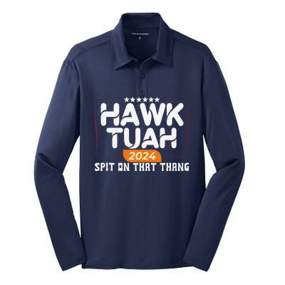 Hawk Tuah 24 Spit On That Thang Hawk Tush 2024 Funny Quote Silk Touch Performance Long Sleeve Polo