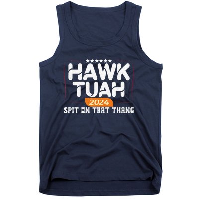 Hawk Tuah 24 Spit On That Thang Hawk Tush 2024 Funny Quote Tank Top