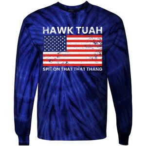 Hawk Tuah 24 Spit On That Thang Usa Flag Tie-Dye Long Sleeve Shirt