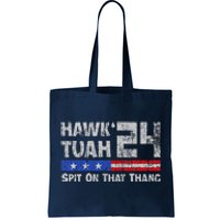 Hawk Tuah 24 Spit On That Thang Tote Bag