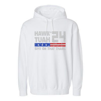 Hawk Tuah 24 Spit On That Thang Garment-Dyed Fleece Hoodie