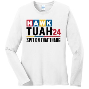 Hawk Tuah 24 Spit On That Thang Funny Saying Ladies Long Sleeve Shirt