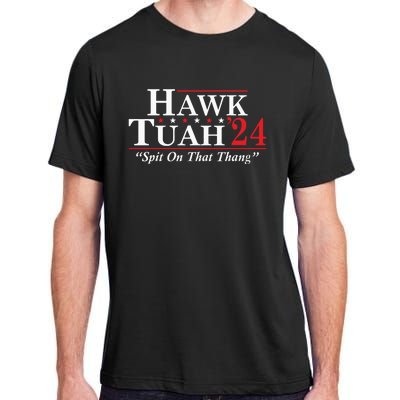 Hawk Tuah 24 Spit On That Thang Adult ChromaSoft Performance T-Shirt