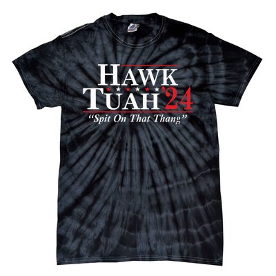 Hawk Tuah 24 Spit On That Thang Tie-Dye T-Shirt