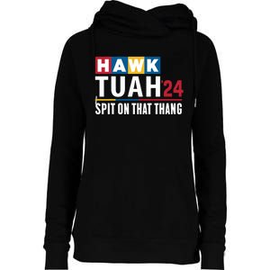 Hawk Tuah 24 Spit On That Thang Funny Saying Womens Funnel Neck Pullover Hood