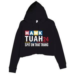 Hawk Tuah 24 Spit On That Thang Funny Saying Crop Fleece Hoodie