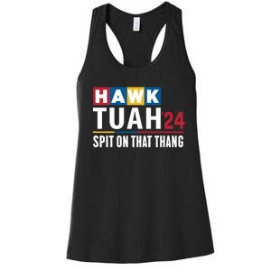 Hawk Tuah 24 Spit On That Thang Funny Saying Women's Racerback Tank