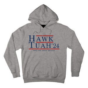 Hawk Tuah 24 Spit On That Thang Tall Hoodie