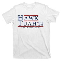 Hawk Tuah 24 Spit On That Thang T-Shirt