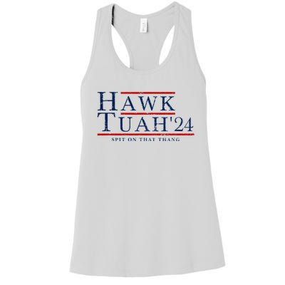 Hawk Tuah 24 Spit On That Thang Women's Racerback Tank