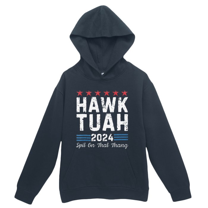 Hawk Tuah 24 Spit On That Thang Urban Pullover Hoodie