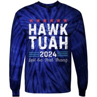 Hawk Tuah 24 Spit On That Thang Tie-Dye Long Sleeve Shirt