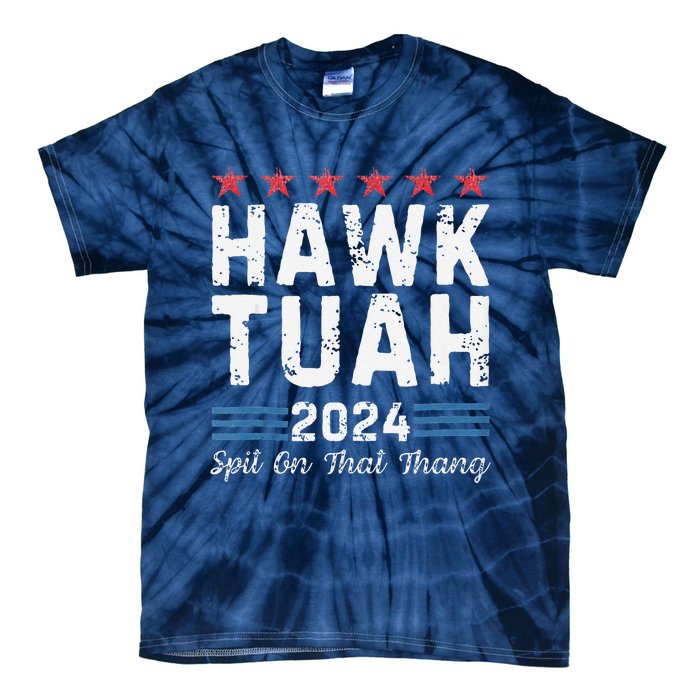 Hawk Tuah 24 Spit On That Thang Tie-Dye T-Shirt