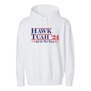 Hawk Tuah 24 Spit On That Thang Garment-Dyed Fleece Hoodie