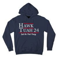 Hawk Tuah 24 Spit On That Thang Tall Hoodie