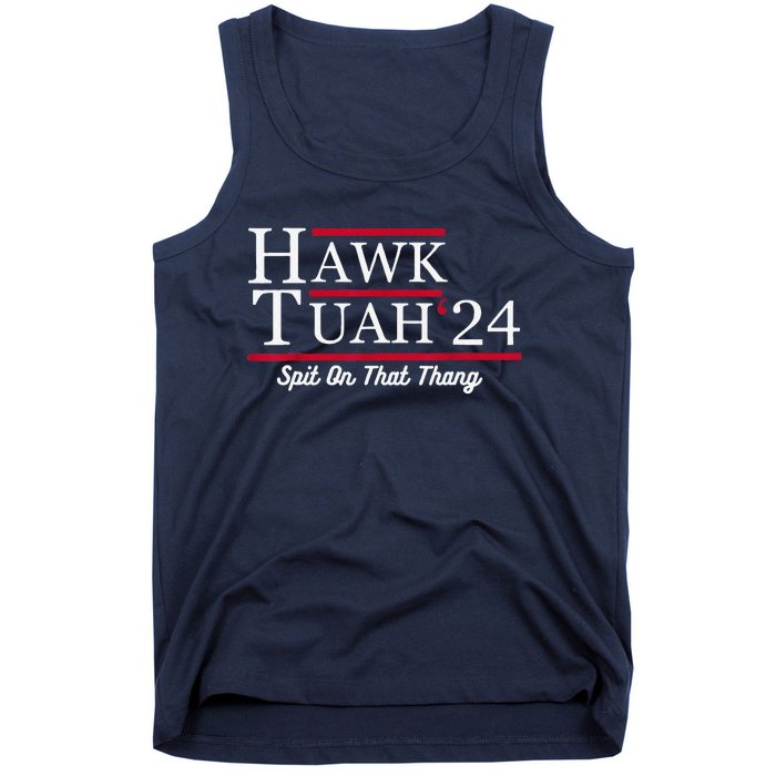 Hawk Tuah 24 Spit On That Thang Tank Top