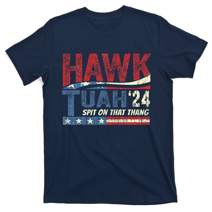 Hawk Tuah 24 Spit On That Thang T-Shirt