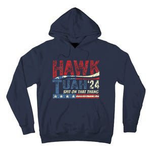 Hawk Tuah 24 Spit On That Thang Tall Hoodie