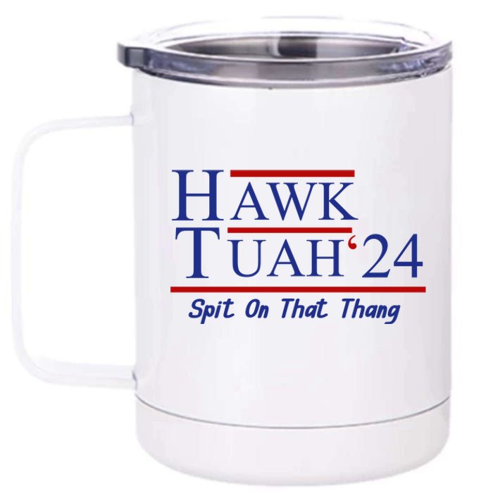 Hawk Tuah 24 Spit On That Thang 12 oz Stainless Steel Tumbler Cup