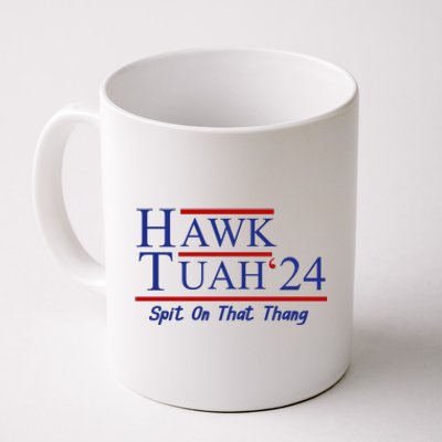 Hawk Tuah 24 Spit On That Thang Coffee Mug