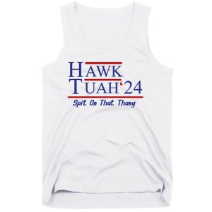 Hawk Tuah 24 Spit On That Thang Tank Top