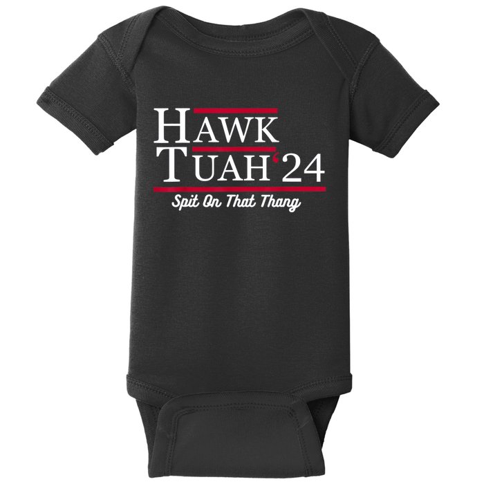 Hawk Tuah 24 Spit On That Thang Baby Bodysuit