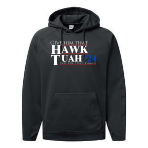 Hawk Tuah 24 Spit On That Thang Performance Fleece Hoodie