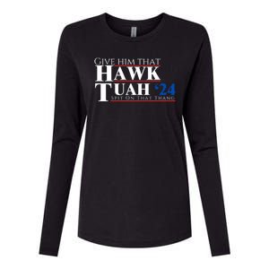 Hawk Tuah 24 Spit On That Thang Womens Cotton Relaxed Long Sleeve T-Shirt