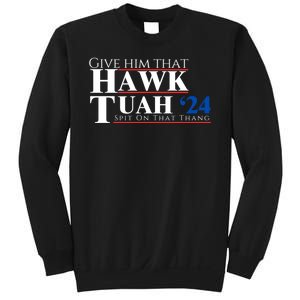 Hawk Tuah 24 Spit On That Thang Sweatshirt