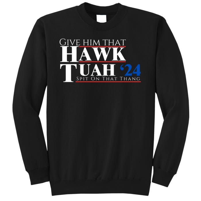 Hawk Tuah 24 Spit On That Thang Sweatshirt