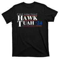 Hawk Tuah 24 Spit On That Thang T-Shirt