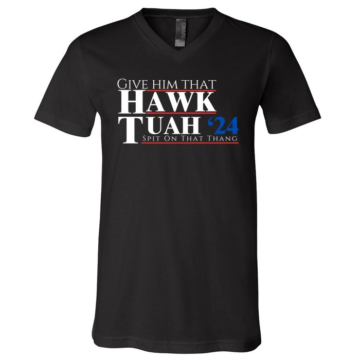 Hawk Tuah 24 Spit On That Thang V-Neck T-Shirt