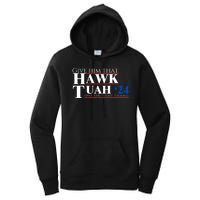 Hawk Tuah 24 Spit On That Thang Women's Pullover Hoodie