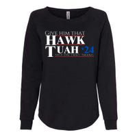 Hawk Tuah 24 Spit On That Thang Womens California Wash Sweatshirt