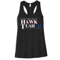 Hawk Tuah 24 Spit On That Thang Women's Racerback Tank